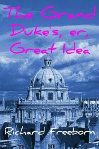 Cover of Grand Duke's, Er, Great Idea