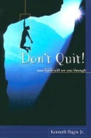 Cover of Don't Quit! Your Faith Will See You Through