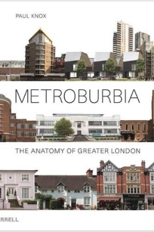 Cover of Metroburbia: The Anatomy of Greater London