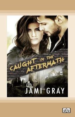 Cover of Caught in the Aftermath