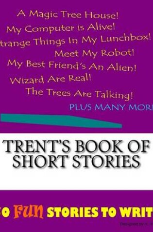 Cover of Trent's Book Of Short Stories