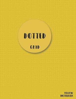 Book cover for Dotted Grid Notebook Yellow