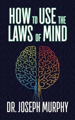 Book cover for How to Use the Laws of Mind