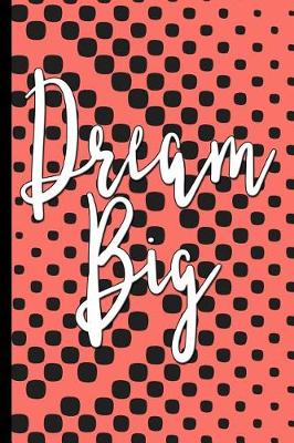 Book cover for Dream Big