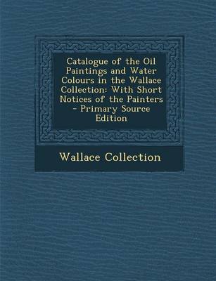 Book cover for Catalogue of the Oil Paintings and Water Colours in the Wallace Collection