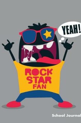 Cover of Yeah! Rock Star Fan School Journal
