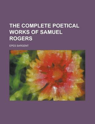 Book cover for The Complete Poetical Works of Samuel Rogers