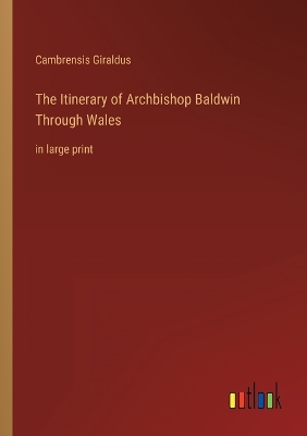 Book cover for The Itinerary of Archbishop Baldwin Through Wales