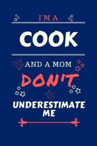 Cover of I'm A Cook And A Mom Don't Underestimate Me