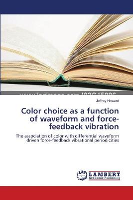 Book cover for Color choice as a function of waveform and force-feedback vibration