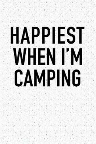 Cover of Happiest When I'm Camping