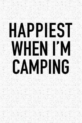 Book cover for Happiest When I'm Camping