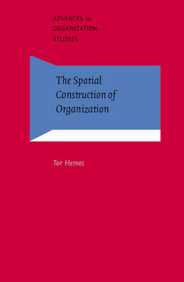 Book cover for The  Spatial Construction of Organization