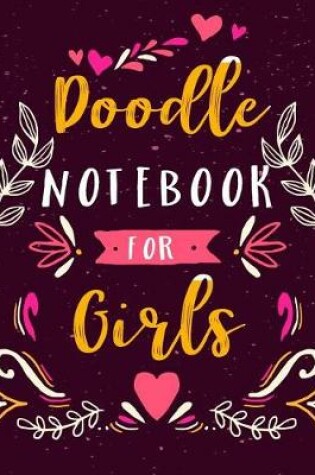 Cover of Doodle Notebook For Girls