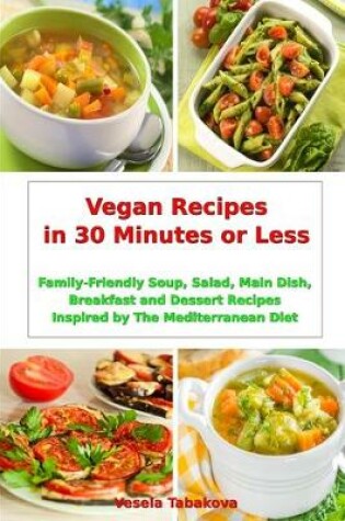 Cover of Vegan Recipes in 30 Minutes or Less