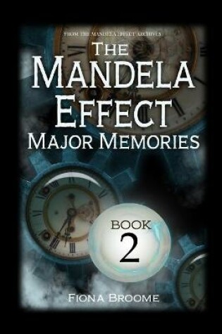 Cover of The Mandela Effect - Major Memories, Book 2