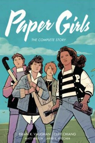 Cover of Paper Girls: The Complete Story