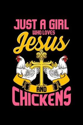 Book cover for Just a Girl Who Loves Jesus And Chickens