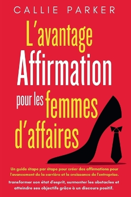 Book cover for L'avantage affirmations pour les femmes d'affaires