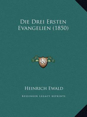 Book cover for Die Drei Ersten Evangelien (1850)