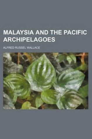 Cover of Malaysia and the Pacific Archipelagoes