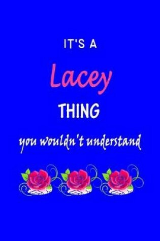 Cover of It's A Lacey Thing You Wouldn't Understand