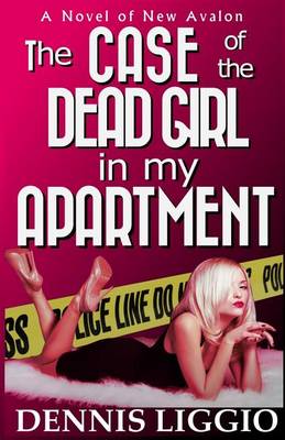Book cover for The Case of the Dead Girl in my Apartment