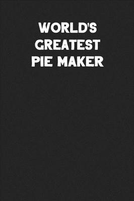 Book cover for World's Greatest Pie Maker
