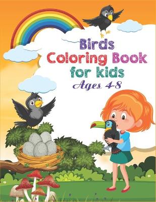 Book cover for Birds Coloring Book For Kids Ages 4-8