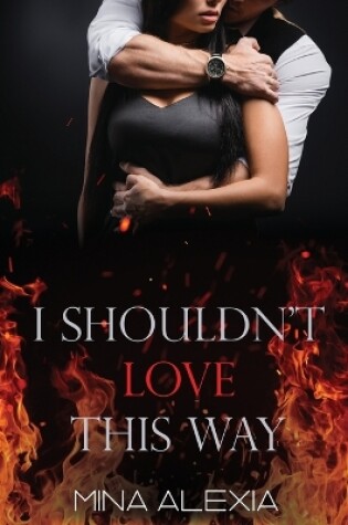Cover of I Shouldn't Love This Way