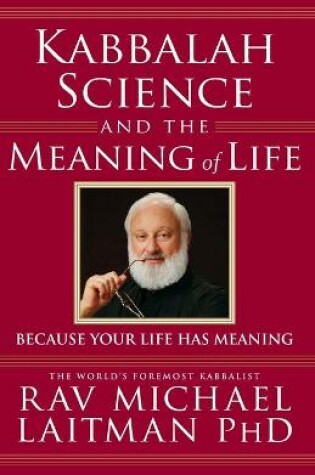 Cover of Kabbalah, Science and the Meaning of Life