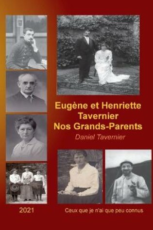 Cover of Eugène et Henriette Tavernier nos Grands-Parents