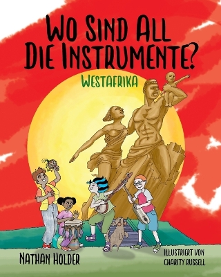 Book cover for Wo Sind All Die Instrumente? Westafrika