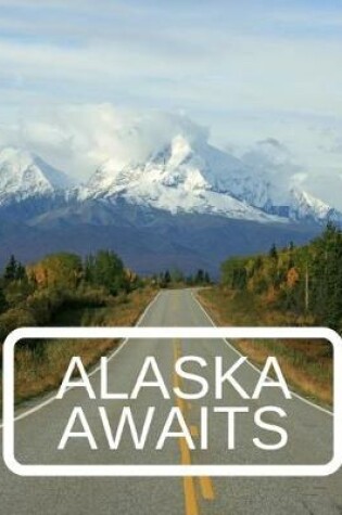 Cover of Alaska Awaits