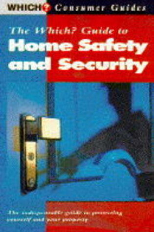 Cover of "Which?" Guide to Home Safety and Security