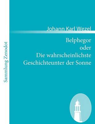 Book cover for Belphegor oder Die wahrscheinlichste Geschichteunter der Sonne