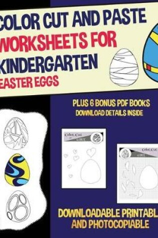 Cover of Color Cut and Paste Worksheets for Kindergarten (Easter Eggs)