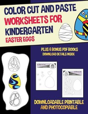 Cover of Color Cut and Paste Worksheets for Kindergarten (Easter Eggs)