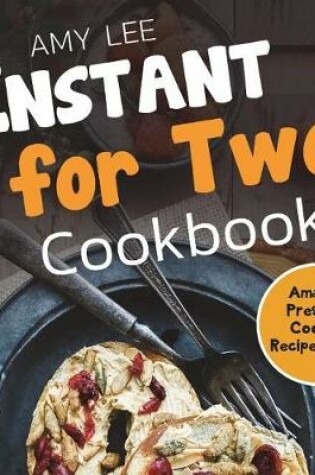 Cover of Instant for Two Cookbook