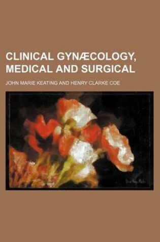 Cover of Clinical Gynaecology, Medical and Surgical