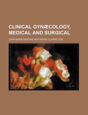 Book cover for Clinical Gynaecology, Medical and Surgical