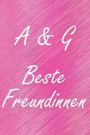 Cover of A & G. Beste Freundinnen