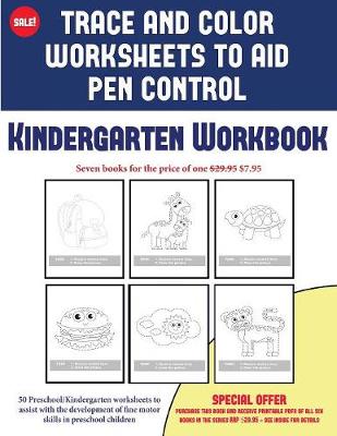 Book cover for Kindergarten Workbook (Trace and Color Worksheets to Develop Pen Control)