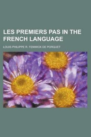 Cover of Les Premiers Pas in the French Language