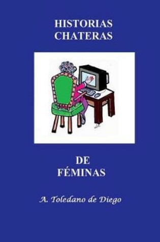 Cover of Historias Chateras de Feminas