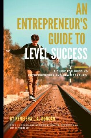 Cover of An Entrepreneur's Guide to Level Success
