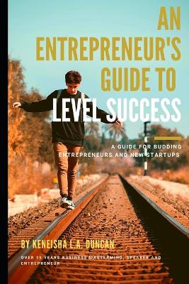 Book cover for An Entrepreneur's Guide to Level Success