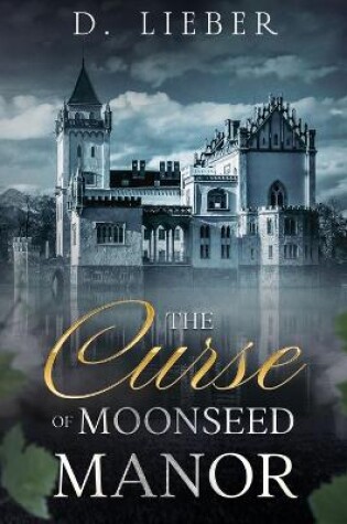 Cover of The Curse of Moonseed Manor