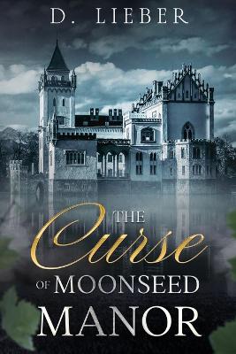 Book cover for The Curse of Moonseed Manor