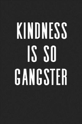 Book cover for Kindness Is So Gangster